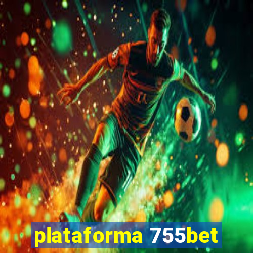 plataforma 755bet